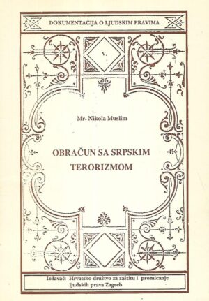 Nikola Muslim: Obračun sa srpskim terorizmom
