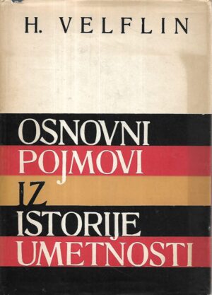 Heinrich Wolfflin: Osnovni pojmovi iz istorije umetnosti