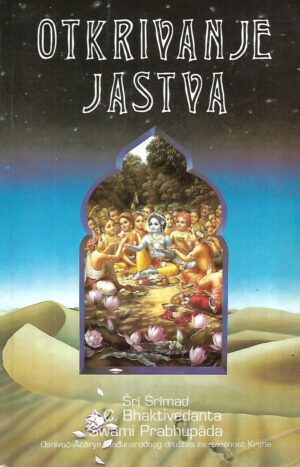 Sri Srimad A. C. Bhaktivedanta Swami Prabhupada: Otkrivanje jastva