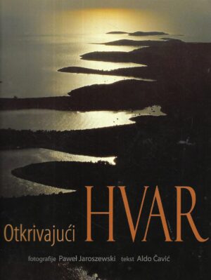 Pawel Jaroszewski i Aldo Čavić: Otkrivajući Hvar