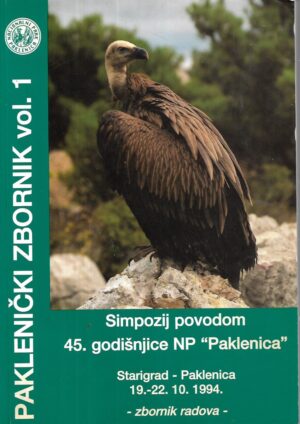 paklenički zbornik vol.1 - simpozij povodom 45.godišnjice np paklenica