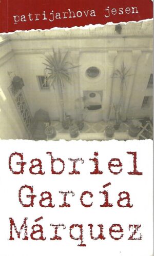 gabriel garcia marquez: patrijarhova jesen