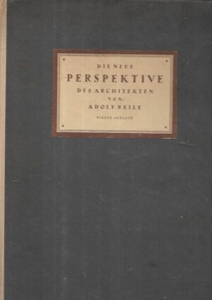 Adolf Reile: Die neu Perspektive des Architekten