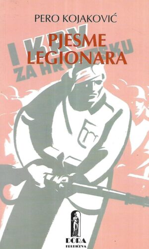 Pero Kojaković: Pjesme legionara