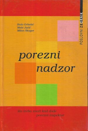 Božo Grbešić, Mate  Jurić i Milan Škugor: Porezni nadzor