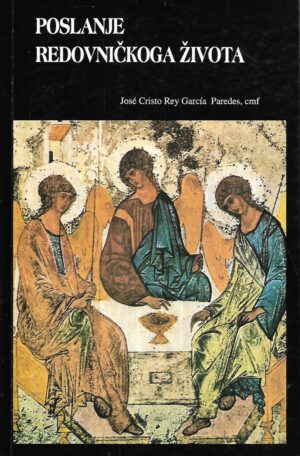 Jose Cristo Rey Garcia Paredas: Poslanje redovničkog života