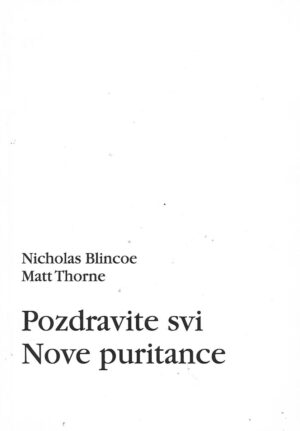 Nicholas Blincoe i Matt Thorne(ur.): Pozdravite svi Nove puritance
