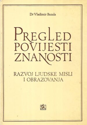 Vladimir Bazala: Pregled povijesti znanosti