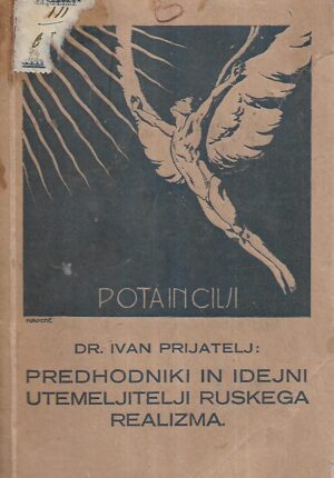 Ivan Prijatelj: Predhodniki in idejni utemeljitelji ruskega realizma