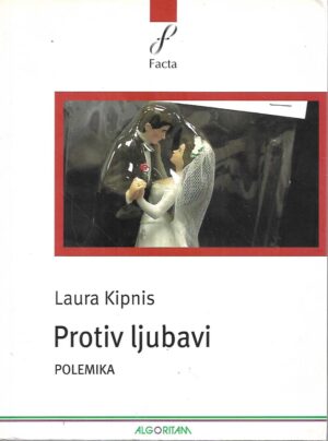 Laura Kipnis: Protiv  ljubavi