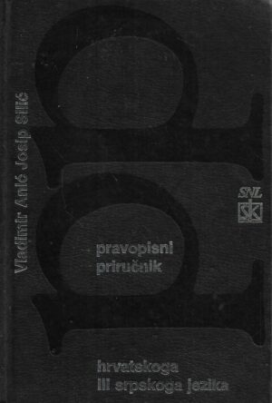 Vladimir Anić i Josip Silić: Pravopisni priručnik hrvatskoga ili srpskoga jezika