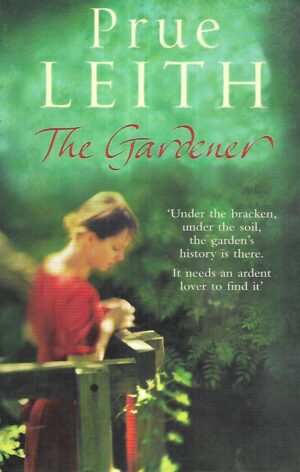 Prue Leith: The Gardener