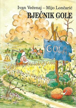 Ivan Večenaj  i Mijo Lončarić: Rječnik Gole