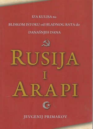 Jevgenij Primakov: Rusija i Arapi