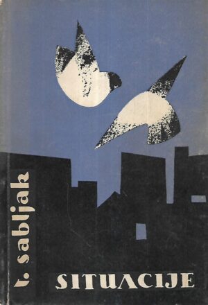 Tomislav Sabljak: Situacije - s potpisom Tomislava Sabljaka