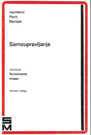 stjepan ivanišević, Željko pavić i milan ramljak: samoupravljanje