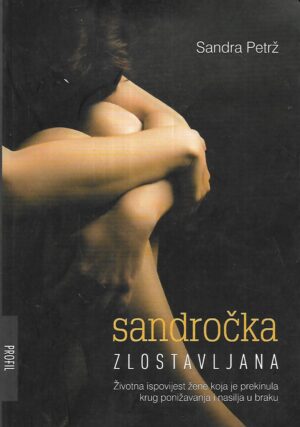 Sandra Petrž: Sandročka zlostavljana
