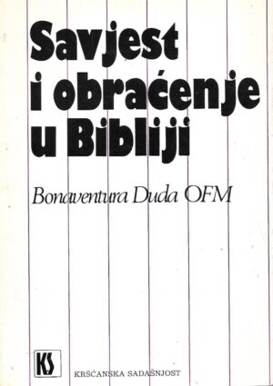 Bonaventura Duda: Savjest i obraćanje u Bibliji