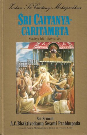 Sri Srimad A. C. Bhaktivedanta Swami Prabhupada: Sri Caitany-Caritamrta 4.dio