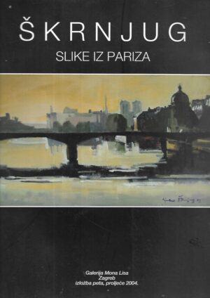 Ljubo Škrnjug: Slike iz Pariza