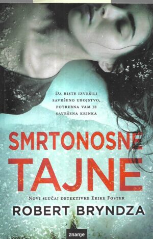 Robert Bryndza: Smrtonosne tajne