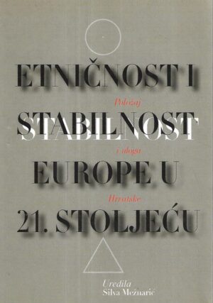 Silva Mežnarić(ur.): Etničnost i stabilnost Europe u 21.stoljeću