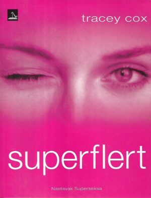 Tracey Cox: Superflert