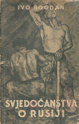 Ivo Bogdan: Svjedočanstva o Rusiji