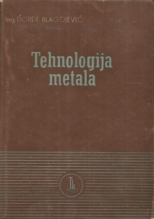 Đorđe Blagojević: Tehnologija metala