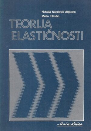 Natalija Naerlović-Veljković i Milan Plavšić: Teorija elastičnosti