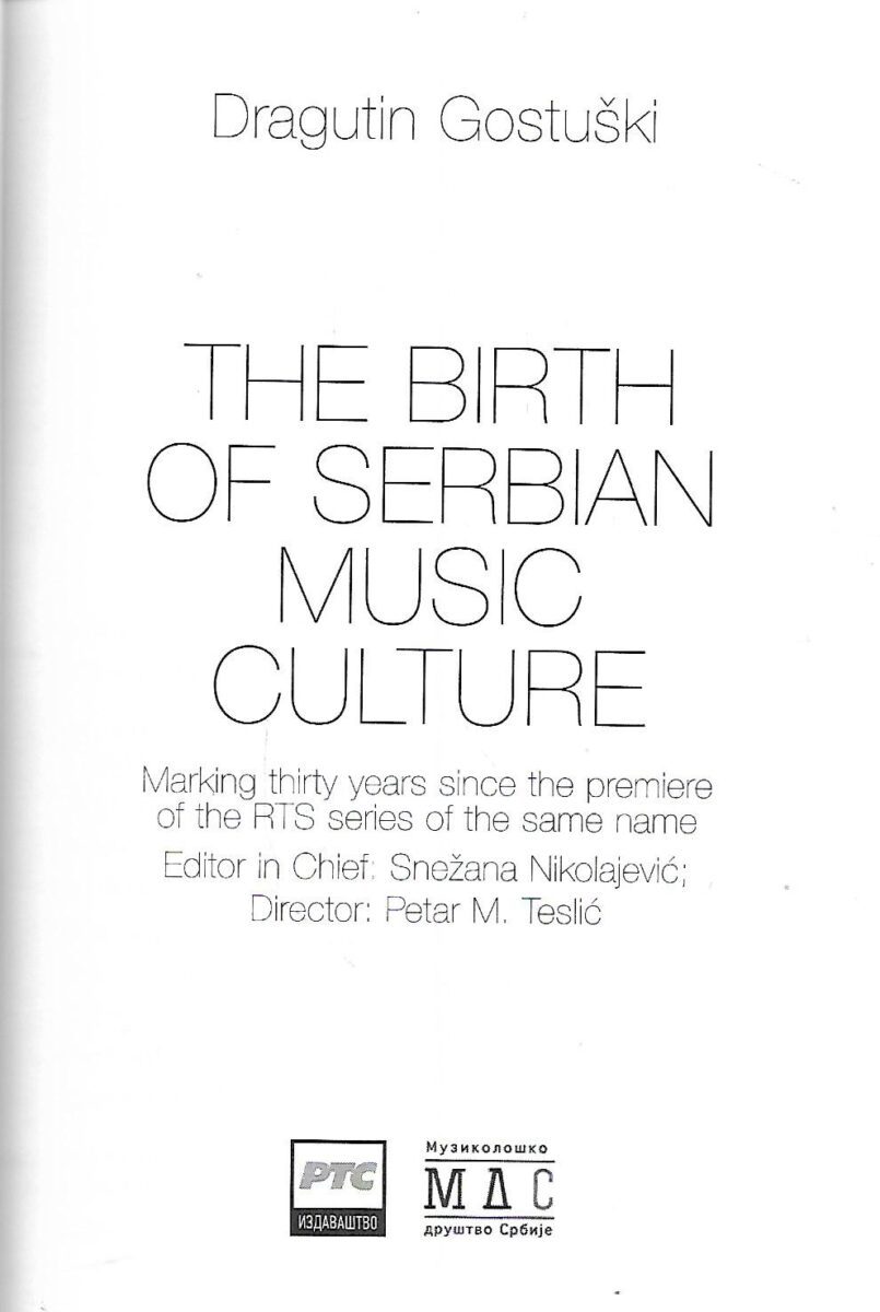 Dragutin Gostaški: The Birth of Serbian Music Culture / Rađanje srpske muzičke kulture (ćirilica) - dvojezično izdanje + CD - Slika 2