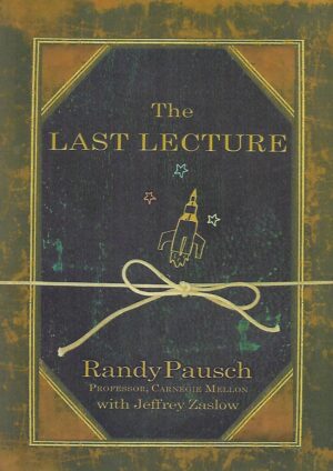 Randy Pausch i Jeffrey Zaslow: The Last Lecture