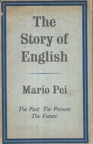 Mario Pei: The Story of English