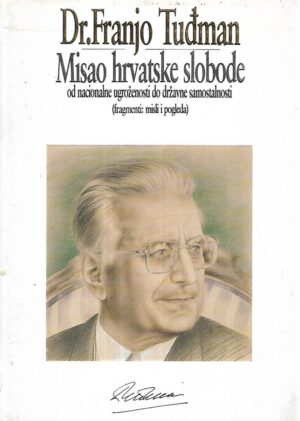 Franjo Tuđman: Misao hrvatske slobode
