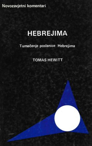 Tomas Hewitt: Hebrejima-Tumačenje poslanice Hebrejima