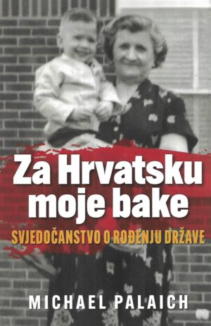 Michael Palaich: Za Hrvatsku moje bake- s potpisom Michaela Palaicha