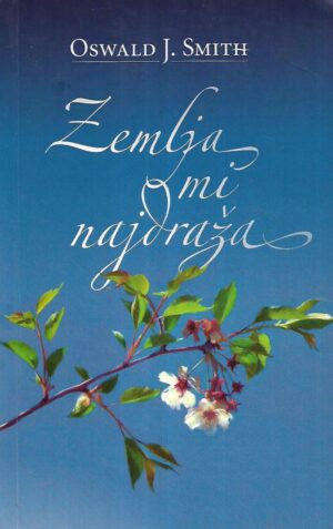 Oswald J.Smith: Zemlja mi najdraža