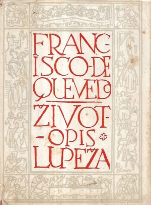 Francisco de Quevedo. Životopis lupeža