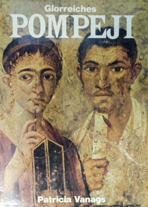 patricia vanags: glorreiches pompeji