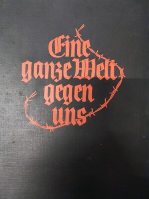 wilhelm reetz: eine ganze welt gegen uns -  eine geschichte des weltkriegs in bildern