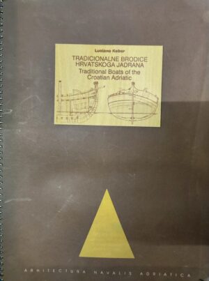 luciano keber: tradicionalne brodice hrvatskog jadrana / traditional boats of the croatian adriatic