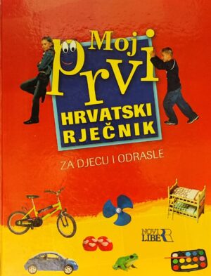 Lara Hoelbling-Matković: Moj prvi hrvatski rječnik za djecu i odrasle