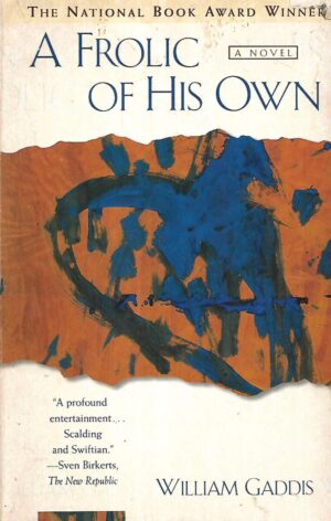 William Gaddis: A Frolic of His Own