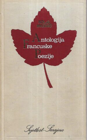 Kolja Mićević: Antologija francuske poezije