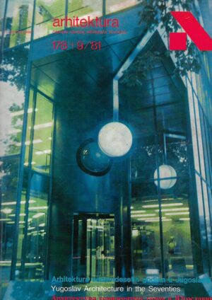Arhitektura  178+9 - 1981 - Arhitektura sedamdesetih u Jugoslaviji
