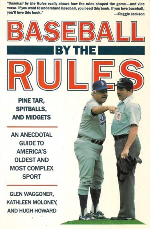 Glen Waggoner, Kathleen Moloney i Hugh Howard: Baseball by the Rules