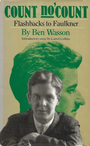 Ben Wasson: Count No'Count  - Flashbacks to Faulkner