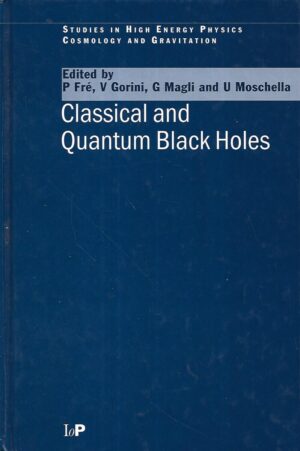 classical and quantum black holes - studies in high energy physics cosmology and gravitation