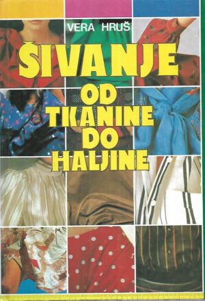 Vera Hruš: Šivanje od tkanine do haljine