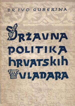 ivo guberina: državna politika hrvatskih vladara ii. (od krešimira iii. do zvonimira)